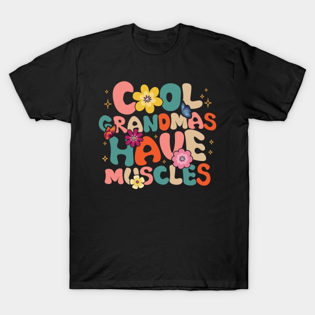 Cool Grandmas Have Muscles Groovy T-Shirt by printalpha-art